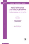 Psychoanalysis and Psychotherapy : The Controversies and the Future - eBook