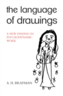 The Language of Drawings : A New Finding in Psychodynamic Work - eBook