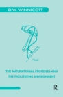 The Maturational Processes and the Facilitating Environment : Studies in the Theory of Emotional Development - eBook