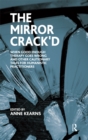 The Mirror Crack'd : When Good Enough Therapy Goes Wrong and Other Cautionary Tales for the Humanistic Practitioner - eBook