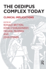 The Oedipus Complex Today : Clinical Implications - eBook