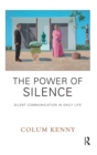 The Power of Silence : Silent Communication in Daily Life - eBook