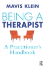 Being a Therapist : A Practitioner's Handbook - eBook