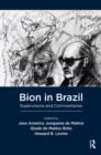 Bion in Brazil : Supervisions and Commentaries - eBook