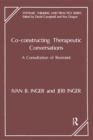 Co-Constructing Therapeutic Conversations : A Consultation of Restraint - eBook