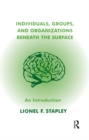 Individuals, Groups and Organizations Beneath the Surface : An Introduction - eBook