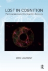 Lost in Cognition : Psychoanalysis and the Cognitive Sciences - eBook