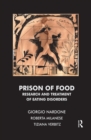 Prison of Food : Research and Treatment of Eating Disorders - eBook