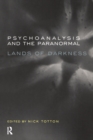 Psychoanalysis and the Paranormal : Lands of Darkness - eBook