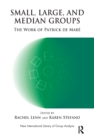 Small, Large and Median Groups : The Work of Patrick de Mare - eBook