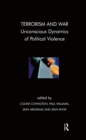 Terrorism and War : Unconscious Dynamics of Political Violence - eBook