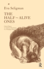 The Half-Alive Ones : Clinical Papers on Analytical Psychology in a Changing World - eBook
