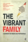 The Vibrant Family : A Handbook for Parents and Professionals - eBook
