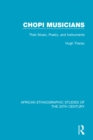 Chopi Musicians : Their Music, Poetry and Instruments - eBook