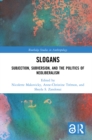 Slogans : Subjection, Subversion, and the Politics of Neoliberalism - eBook