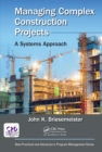 Managing Complex Construction Projects : A Systems Approach - eBook