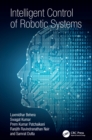 Intelligent Control of Robotic Systems - eBook