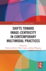 Shifts towards Image-centricity in Contemporary Multimodal Practices - eBook