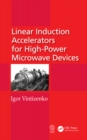 Linear Induction Accelerators for High-Power Microwave Devices - eBook