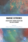 Marine Extremes : Ocean Safety, Marine Health and the Blue Economy - eBook