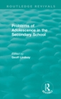 Problems of Adolescence in the Secondary School - eBook