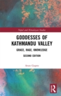Goddesses of Kathmandu Valley : Grace, Rage, Knowledge - eBook