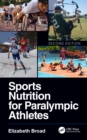 Sports Nutrition for Paralympic Athletes, Second Edition - eBook