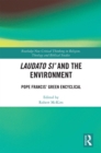 Laudato Si' and the Environment : Pope Francis' Green Encyclical - eBook