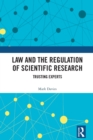 Law and the Regulation of Scientific Research : Trusting Experts - eBook