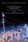 Postdevelopment in Practice : Alternatives, Economies, Ontologies - eBook