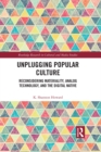 Unplugging Popular Culture : Reconsidering Analog Technology, Materiality, and the "Digital Native" - eBook
