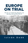 Europe on Trial : The Story of Collaboration, Resistance, and Retribution during World War II - eBook