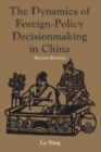 The Dynamics Of Foreign-policy Decisionmaking In China - eBook
