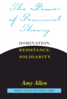 The Power of Feminist Theory : Domination, Resistance, Solidarity - eBook