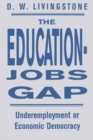 The Education-Jobs Gap : Underemployment Or Economic Democracy? - eBook