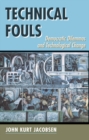 Technical Fouls : Democracy And Technological Change - eBook