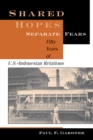 Shared Hopes, Separate Fears : Fifty Years Of U.s.-indonesian Relations - eBook
