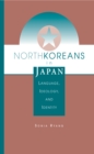 North Koreans In Japan : Language, Ideology, And Identity - eBook