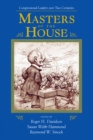 Masters Of The House : Congressional Leadership Over Two Centuries - eBook