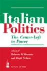 Italian Politics : The Center-left In Power - eBook