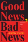 Good News, Bad News : Journalism Ethics And The Public Interest - eBook