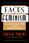 Faces Of Feminism : An Activist's Reflections On The Women's Movement - eBook