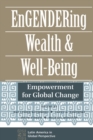 Engendering Wealth And Well-being : Empowerment For Global Change - eBook