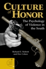 Culture Of Honor : The Psychology Of Violence In The South - eBook