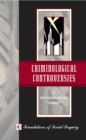 Criminological Controversies : A Methodological Primer - eBook