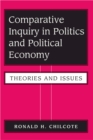 Comparative Inquiry In Politics And Political Economy : Theories And Issues - eBook