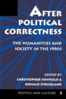 After Political Correctness : The Humanities And Society In The 1990s - eBook