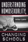 Understanding Homosexuality, Changing Schools - eBook