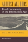 Against All Odds : Rural Community In The Information Age - eBook