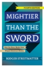 Mightier than the Sword : How the News Media Have Shaped American History - eBook